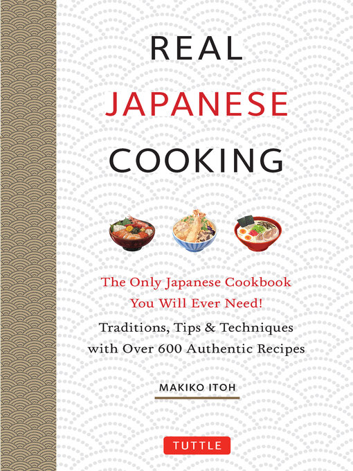 Title details for Real Japanese Cooking by Makiko Itoh - Wait list